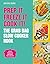 Prep it, Freeze it, Cook it! The Grab Bag Slow Cooker Book