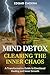 Mind Detox - Clearing the Inner Chaos by Edgar Cadena Mind Detox - Clearing the Inner Chaos by Edgar Cadena