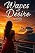 Waves of Desire: A Novel