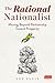 The Rational Nationalist: M...