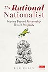 The Rational Nationalist: Moving Beyond Partisanship Toward Prosperity