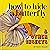 How to Hide a Butterfly & Other Insects