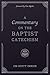 A Commentary on the Baptist...