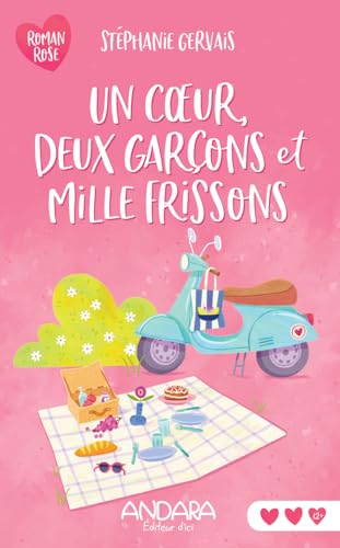 Un coeur, deux garçons et mille frissons (French Edition)