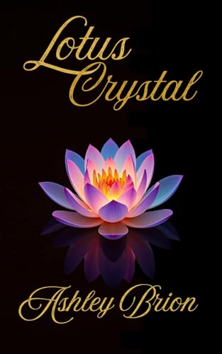 Lotus Crystal (Kindle Edition)