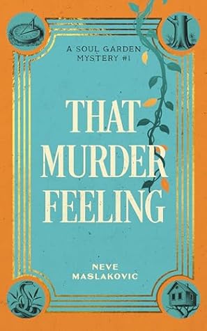 That Murder Feeling: A Soul Garden Mystery