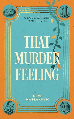That Murder Feeling: A Soul Garden Mystery (Soul Garden Mysteries Book 1)