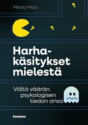 Harhakäsitykset mielestä – Vältä väärän psykologisen tiedon ansa (Hardcover)