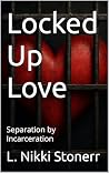 Locked Up Love: S...
