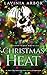 Christmas Heat: Or, Don't T...