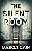 The Silent Room: Some Rooms...