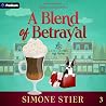 A Blend of Betrayal