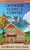 Chowder, Clams, & Corpses (Tide and Thyme Cozy Mysteries Book 2)