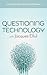 Questioning Technology with...