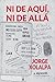 Ni De Aqui, Ni De Alla by JORGE XOLALPA