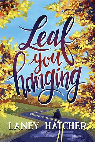 Leaf You Hanging (Kirby Falls #4)