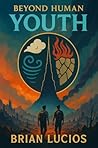 Beyond Human Youth