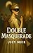 Double Masquerade