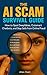 The AI Scam Survival Guide:...