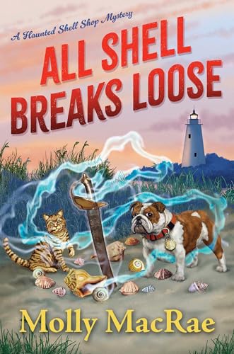All Shell Breaks Loose (A Haunted Shell Shop Mystery Book 3)