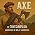 The Axe: Quick Reads, Book 17