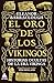 El oro de los vikingos: His...