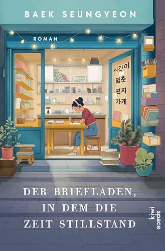 Der Briefladen, in dem die Zeit stillstand: Roman | Ein Herzensroman über die Magie der Worte (German Edition)