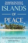 Islands of Peace: Navigating the World of Special Needs Parenting