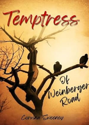 Temptress of Weinberger Road