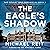 The Eagle's Shadow: The Covert War Chronicles, Book 1