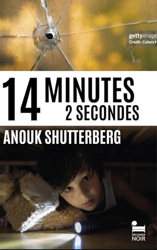 14 minutes 2 secondes: le nouveau polar d'Anouk Shutterberg, nouveauté thriller 2026 (Recamier noir) (French Edition)
