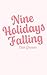 Nine Holidays Falling: A 'Holiday' Novella (Love in Ashford Falls)