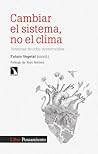 Cambiar el sistema, no el clima: Vivencias de ocho 'ecoterroristas'