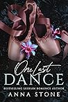 One Last Dance by Anna    Stone