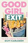 Good Girl Exit - ...