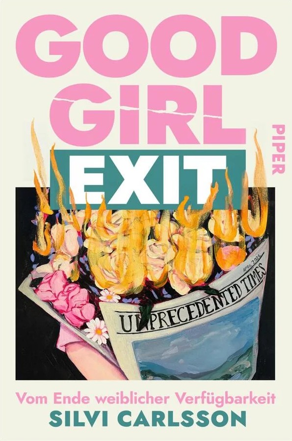 Good Girl Exit - Vom Ende weiblicher Verfügbarkeit (Paperback)