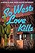 SoWest: Love Kills (Book 9 in Desert Sleuths SoWest series)