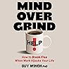 Mind Over Grind: ...