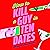 How to Kill a Guy in Ten Dates