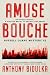 Amuse Bouche by Anthony Bidulka