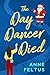 The Day Dancer Died: A Hear...