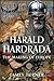 Harald Hardrada: The Making...