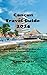 Cancun Travel Guide 2026: E...