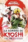 La sombra de Kyoshi (Crónicas del Avatar nº 2) (Spanish Edition) La sombra de Kyoshi (Crónicas del Avatar nº 2) (Spanish Edition)