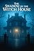 the Shadow of the Witch House (Tales of Salem)
