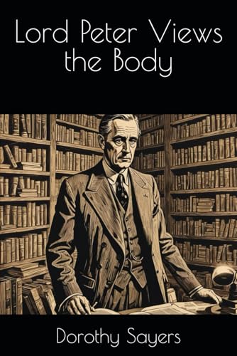 Lord Peter Views the Body
