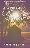 A Wisp of Grace: ...