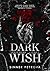 Dark Wish (Série Dark Livro...