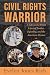 Civil Rights Warrior by Evelyn Jones Rich