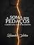 A Soma dos Pedaços: A Urgên...